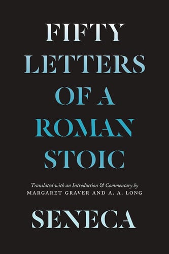 Cover of Seneca: Fifty Letters of a Roman Stoic