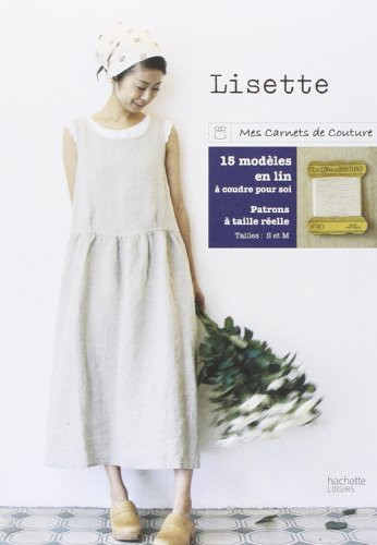Cover of 15 Modèles En Lin à Coudre Pour Soi: Patrons à Taille Réelle, Tailles S Et M