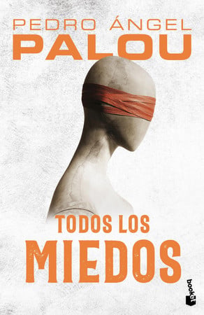 Cover of Todos Los Miedos (Novela) / All the Fears (a Novel)