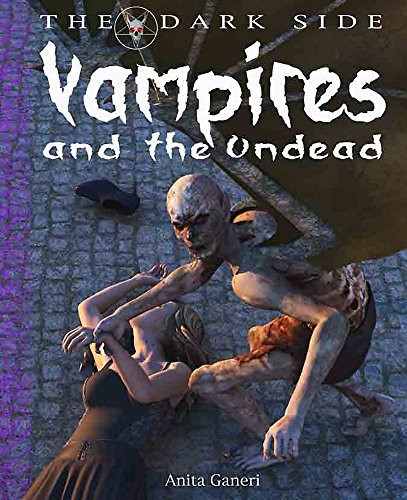 Cover of Vampires and the Undead: A Book of Monstrous Beings From the Dark Side of Myths and Legends Around the World