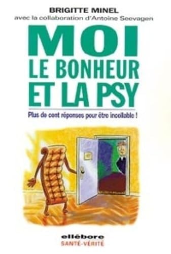 Cover of "moi ; Le Bonheur Et La Psy"