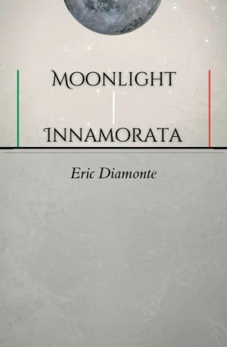 Cover of Moonlight Innamorata: A Novel