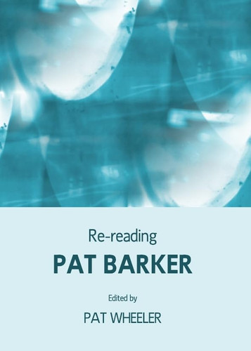 Cover of Re-reading Pat Barker