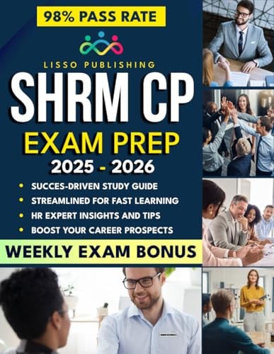 Cover of SHRM-CP Exam Prep: Grow Your Career & Develop Strategic HR Skills | Discover a Comprehensive & Stress-Free Study Guide With Mock Exams, Detailed Answers & Real-World Business Scenarios