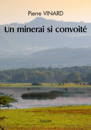Cover of Un Minerai Si Convoité: Roman
