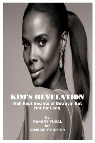 Cover of KIM’S REVELATION: Well Kept Secrets of Betrayal But Not for Long