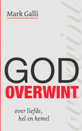 Cover of God Overwint: Over Liefde, Hel En Hemel