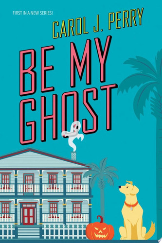 Cover of Be My Ghost