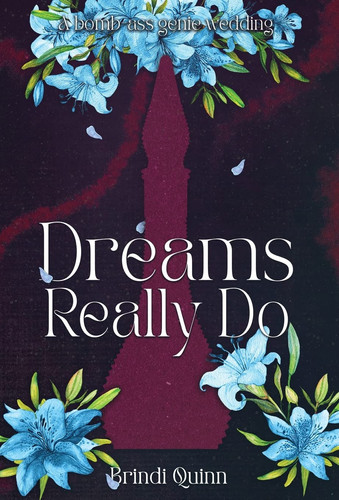 Cover of Dreams Really Do A Bomb-Ass Genie Wedding