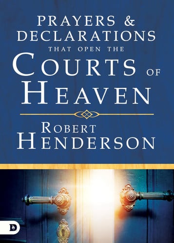Cover of Prayers & Declarations That Open the Courts of Heaven