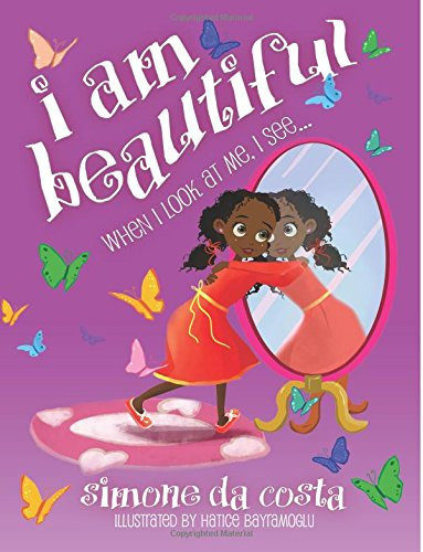 Cover of I Am Beautiful: When I Look at Me, I See...