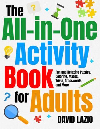 Cover of The All-in-One Activity Book for Adults: Fun and Relaxing Puzzles, Coloring, Mazes, Trivia, Crosswords, and More