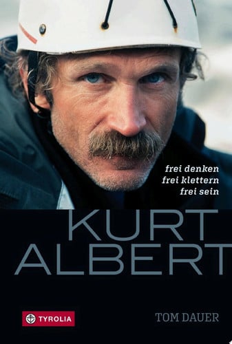Cover of Kurt Albert: Frei Denken – Frei Klettern – Frei Sein