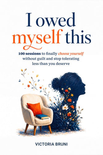 Cover of I Owed Myself This: 100 Sessions to Finally Choose Yourself Without Guilt and Stop Tolerating Less Than You Deserve