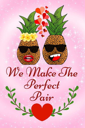 Cover of We Make the Perfect Pair Valentines Day Pineapple in Love Lined Notebook