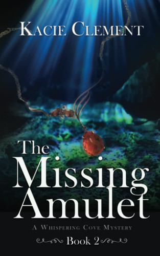 Cover of The Missing Amulet: Whispering Cove Mysteries - Book Two (The Whispering Cove Mysteries)