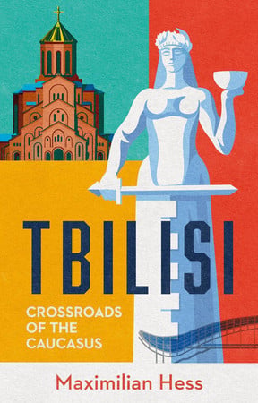 Cover of Tbilisi: Crossroads of the Caucasus
