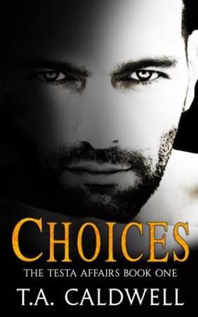 Cover of Choices: The Testa Affairs: Book 1