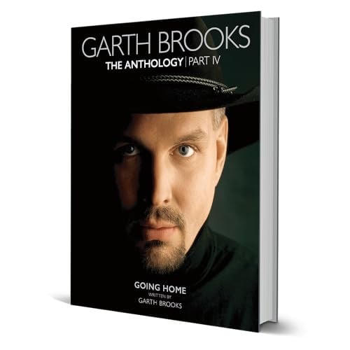 Cover of Garth Brooks The Anthology. Going Home. Part Four