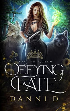 Cover of Broken Queen: Defying Fate