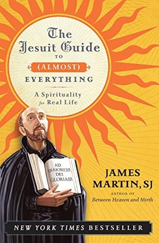 Cover of The Jesuit Guide to (Almost) Everything A Spirituality for Real Life