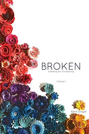 Cover of Broken Bleeding But Still Beating