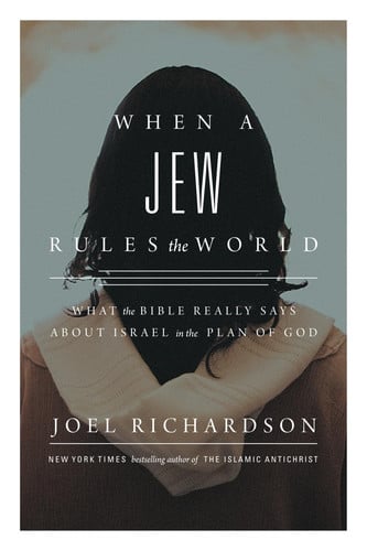 Cover of When a Jew Rules the World: What the Bible Really Says About Israel in the Plan of God