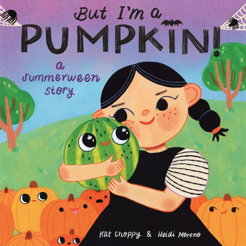 Cover of But I'm a Pumpkin! A Summerween Story