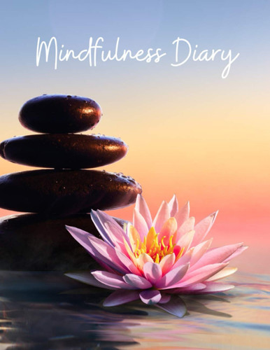 Cover of Mindfulness Tracker Diary Diary to Track Your Mindfulness Everyday| Journaling Inspiration for Positive and Joy| Creative Thankful Diary for Women| a Journal for Girls to Practice the Attitude of Gratitude and Mindfulness| Fun Gratitude Journal