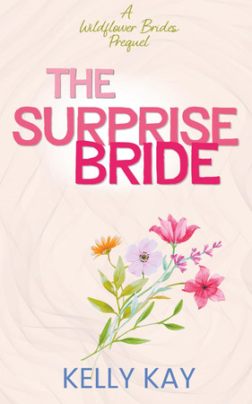 Cover of Surprise Bride: A Wildflower Brides Prequel