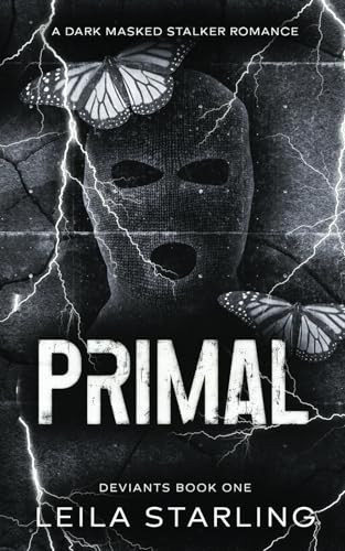 Cover of Primal: A Dark Masked Stalker Romance (Deviants 1)