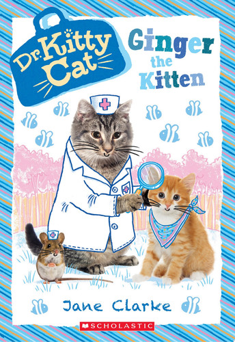 Cover of Ginger the Kitten (Dr. KittyCat #9)