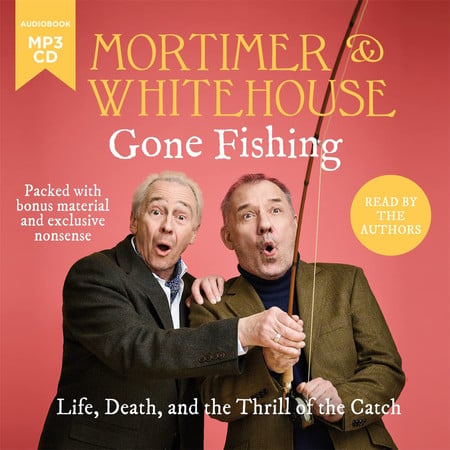 Cover of Mortimer & Whitehouse : Gone Fishing
