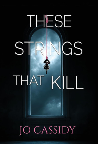 Cover of These Strings That Kill