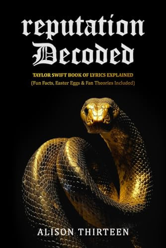 Cover of Reputation Decoded Taylor Swift Book of Lyrics Explained