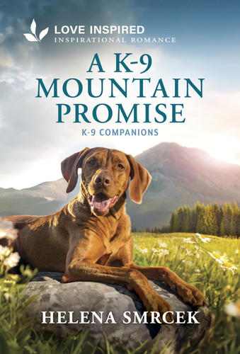 Cover of A K-9 Mountain Promise: An Uplifting Inspirational Romance (K-9 Companions, 46)