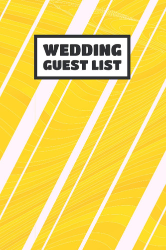 Cover of Wedding Guest List: Wedding Guest Tracker, the Guest List Notebook 120 Pages (6 X 9 Inches)
