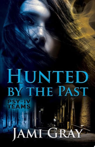 Cover of Hunted by the Past: An Action-packed Second Chance Psychic Romantic Suspense
