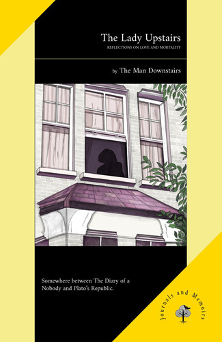 Cover of The Lady Upstairs: Reflections on Love and Mortality
