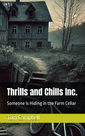 Cover of Thrills and Chills Inc. - Someone Is Hiding in the Farm Cellar