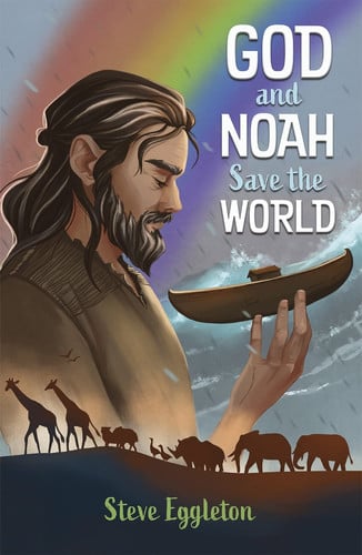 Cover of God and Noah Save the World