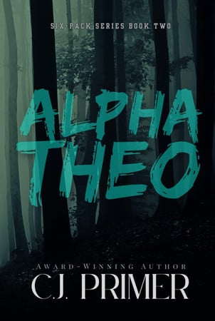 Cover of Alpha Theo: Six-pack Series Book Two