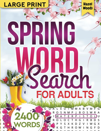 Cover of Spring Word Search for Adults Large Print (2400 Words): Learn Spring Traditions Around the World With This Inspirational & Positive Puzzle Book for ... Finds & Trivia (Relaxing Seasonal Word Finds)