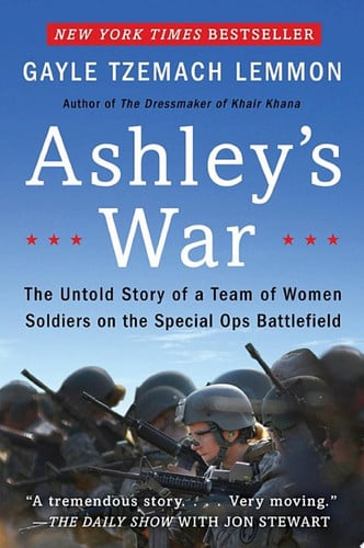 Cover of Ashley's War: The Untold Story of a Team of Women Soldiers on the Special Ops Battlefield