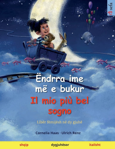 Cover of Ëndrra Ime Më E Bukur - Il Mio Più Bel Sogno (shqip - Italisht)