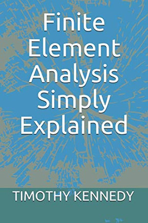 Cover of Finite Element Analysis Simply Explained