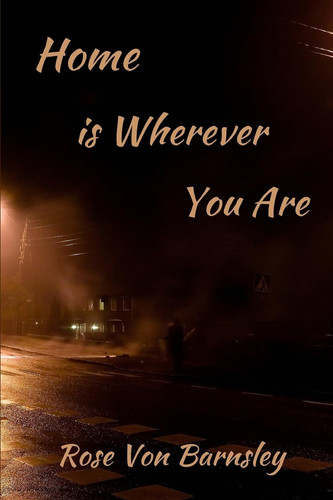 Cover of Home Is Wherever You Are