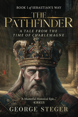 Cover of The Pathfinder: Book I of Sebastian's Way: A Tale From the Time of Charlemagne