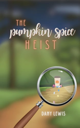Cover of The Pumpkin Spice Heist