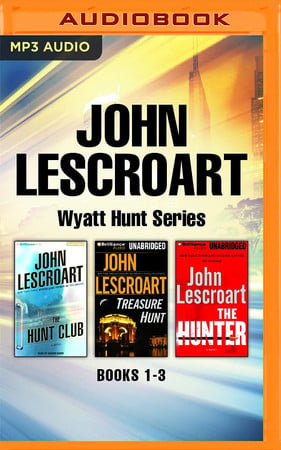 Cover of John Lescroart - Wyatt Hunt Series: Books 1-3: The Hunt Club, Treasure Hunt, The Hunter